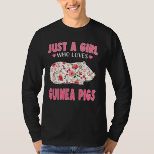 Just A Girl Who Loves Guinea Pigs Cool Animal Love T-Shirt