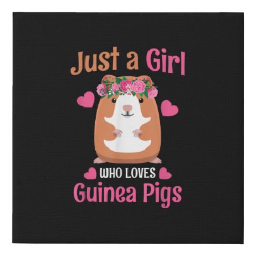 Just A Girl Who Loves Guinea Pigs Cute Guinea Pig Faux Canvas Print