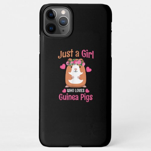 Just A Girl Who Loves Guinea Pigs Cute Guinea Pig iPhone 11Pro Max Case