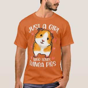 Just A Girl Who Loves Guinea Pigs Funny T-Shirt