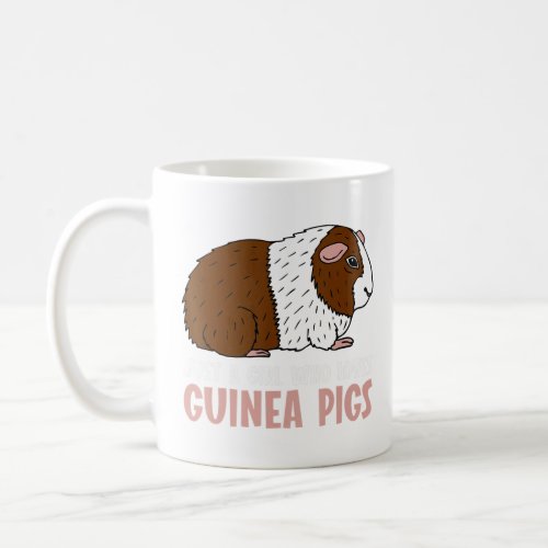 Just a girl who loves Guinea Pigs Guinea Pig  Coffee Mug
