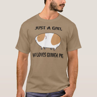 Just A Girl Who Loves Guinea Pigs Lover Mom Girls  T-Shirt