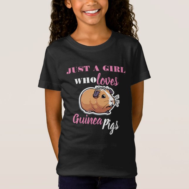 just a girl who loves Guinea Pigs, piggie lover T-Shirt (Front)