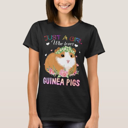 Just A Girl Who Loves Guinea Pigs Shirt