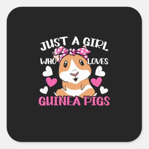 Just A Girl Who Loves Guinea Pigs Square Sticker