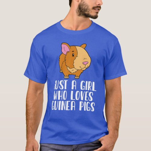 Just A Girl Who Loves Guinea Pigs T_Shirt