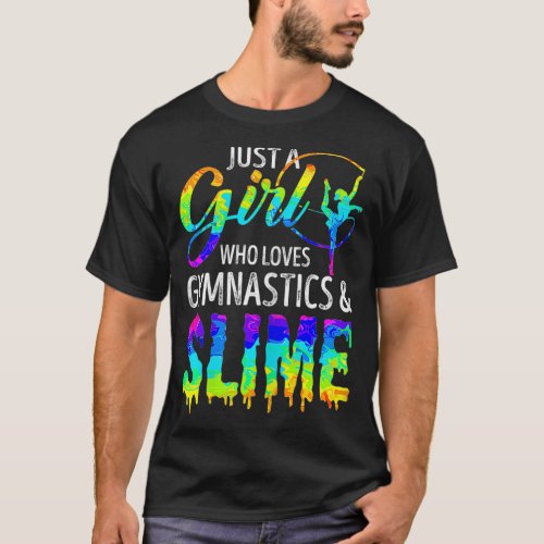 Just A Girl Who Loves Gymnastics And Slime Colorfu T_Shirt