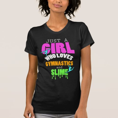 Just A Girl Who Loves Gymnastics And Slime T_Shirt