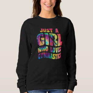 Just A Girl Who Loves Gymnastics Apparel Gymnast G Sweatshirt