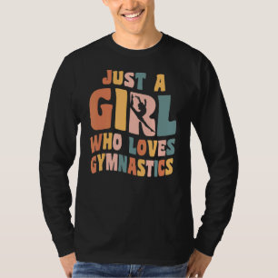 Just A Girl Who Loves Gymnastics Apparel Gymnast G T-Shirt