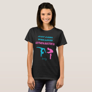 JUST A GIRL WHO LOVES GYMNASTICS TSHIRT