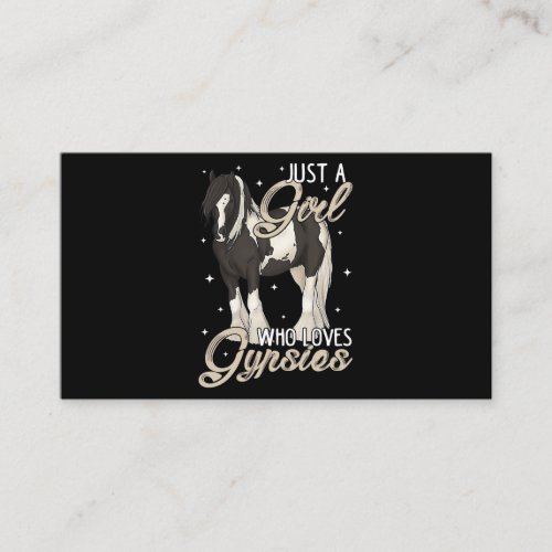 Just A Girl Who Loves Gypsies Black Pinto Gypsy Va Business Card