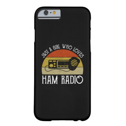 Just A Girl Who Loves Ham Radio Barely There iPhone 6 Case