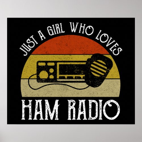 Just A Girl Who Loves Ham Radio Poster