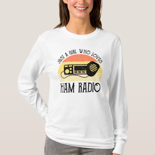 Just A Girl Who Loves Ham Radio T_Shirt