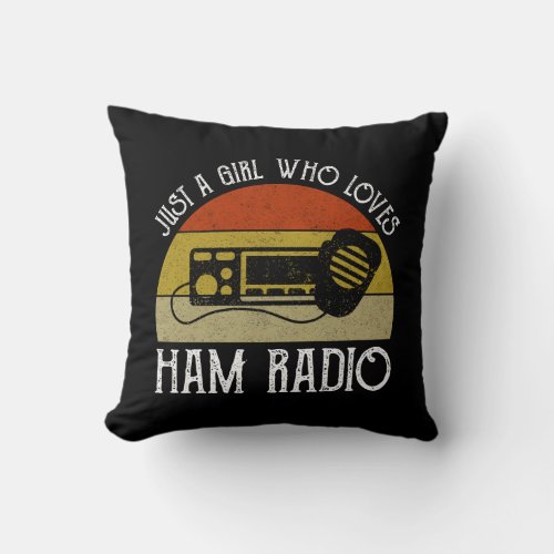 Just A Girl Who Loves Ham Radio Throw Pillow