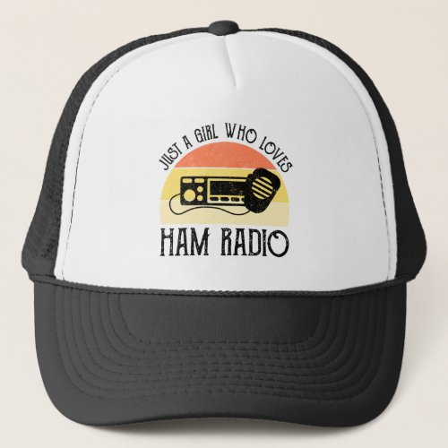 Just A Girl Who Loves Ham Radio Trucker Hat