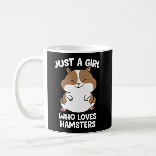 Just A Girl Who Loves Hamsters Cute Hamster Girl Coffee Mug