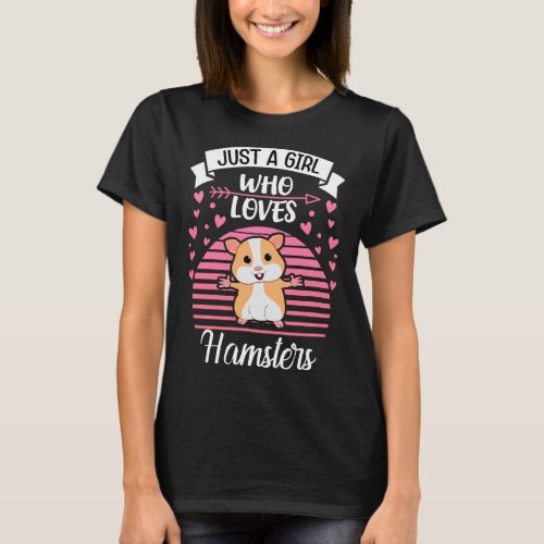 Just a Girl Who Loves Hamsters Cute Hamster Lover T_Shirt