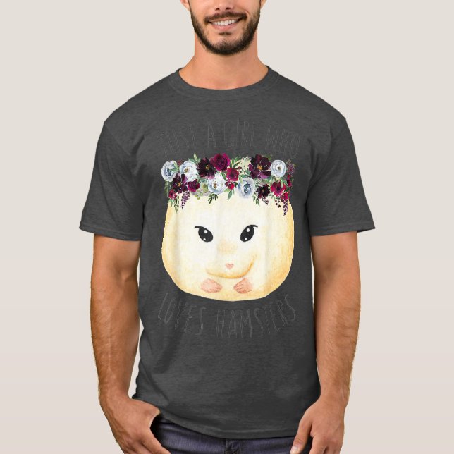 Just A Girl Who Loves Hamsters Floral Hamster T-Shirt (Front)