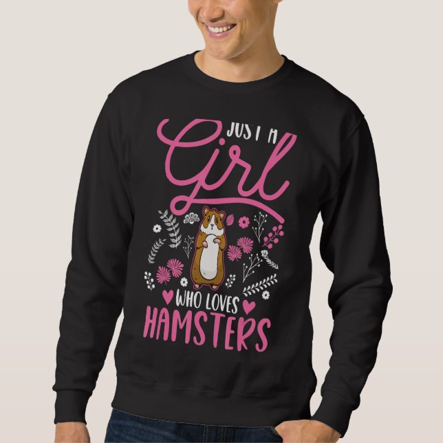 Just a girl who loves Hamsters Girl Sweatshirt (Front)