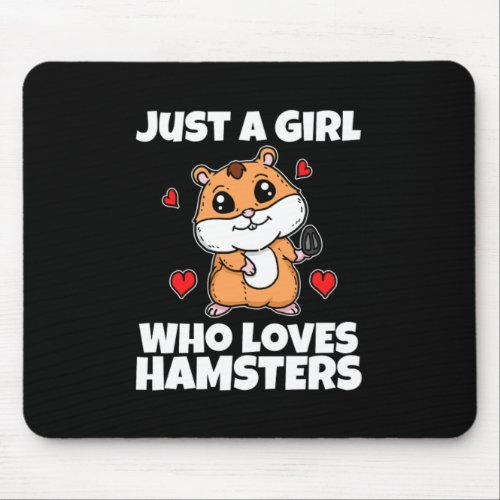 Just A Girl Who Loves Hamsters Pet Hamster Costume Mouse Pad