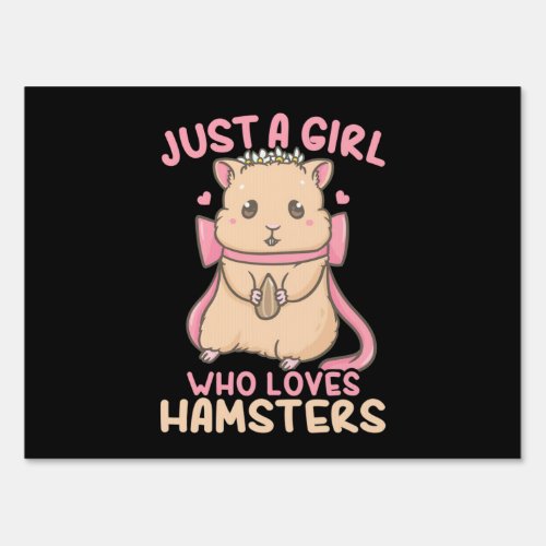 Just A Girl Who Loves Hamsters Sign