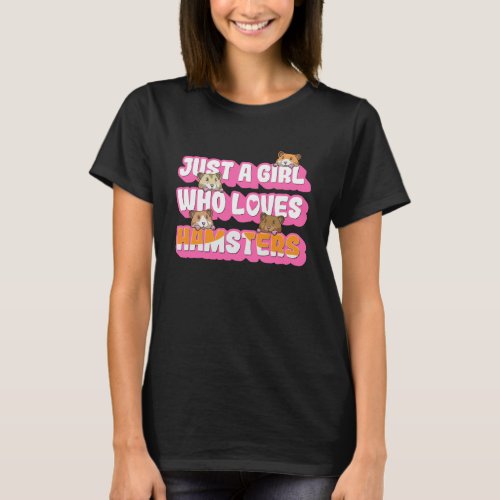 Just A Girl Who Loves Hamsters T_Shirt