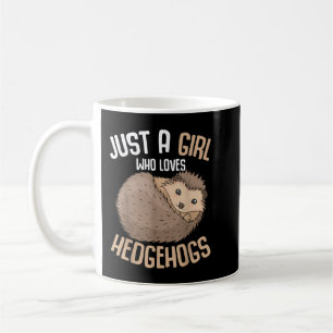Just A Girl Who Loves Hedgehogs Girls Hedgehog  Coffee Mug