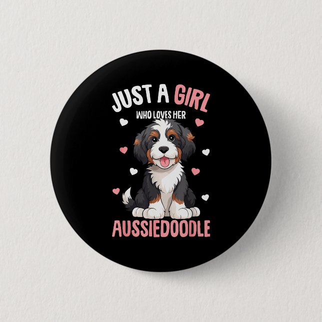 Just A Girl Who Loves Her Aussiedoodle Aussie Dood Button (Front)