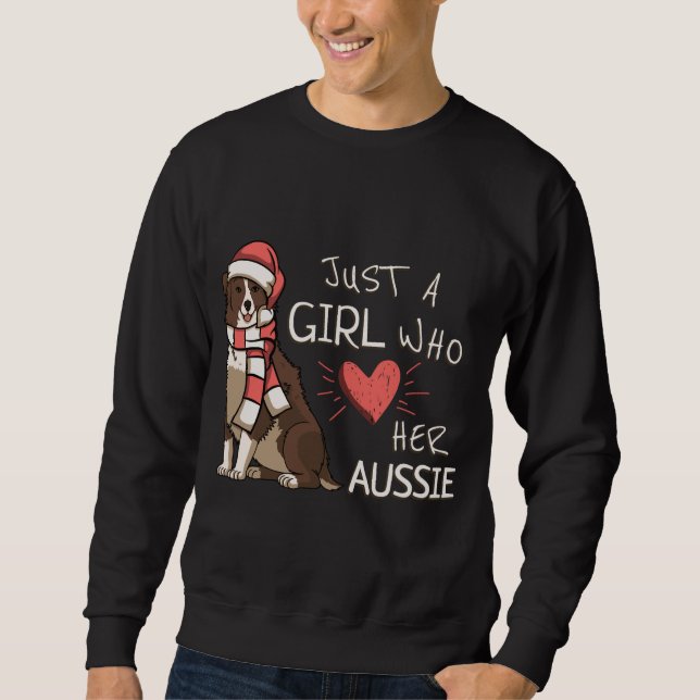 Just A Girl Who Loves Her Australian Shepherd Dog  Sweatshirt (Front)