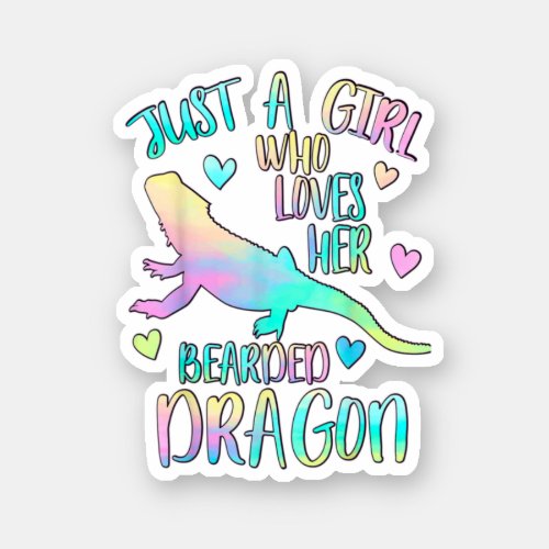 Just A Girl Who Loves Her Bearded Dragon Dragons L Sticker