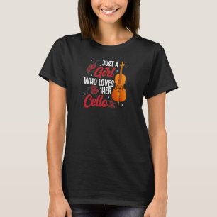 just a girl who loves her cello cellist T-Shirt