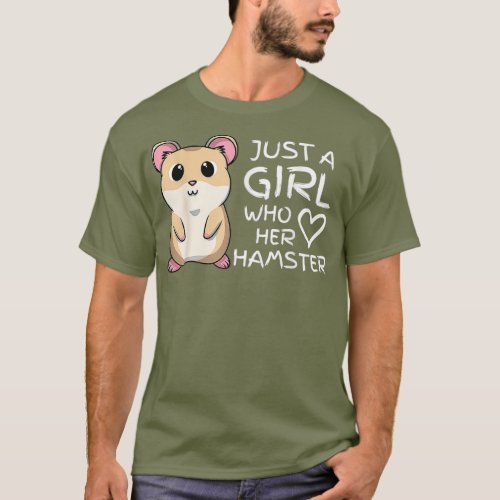 Just a Girl Who Loves Her Cute Hamster Pet T_Shirt