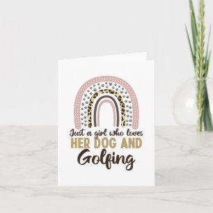 Just a Girl who loves her Dog and Golfing Note Card