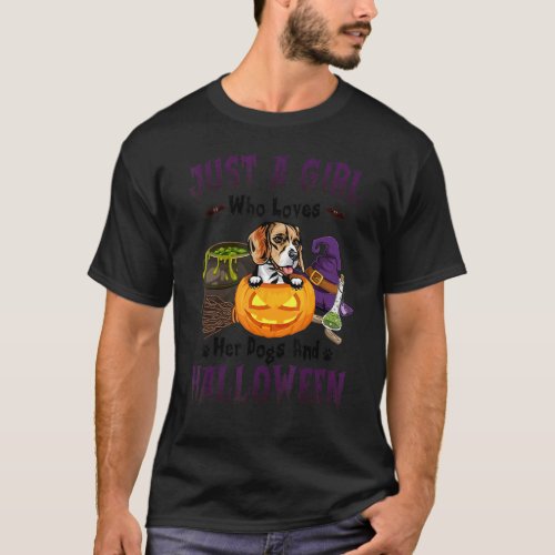 Just A Girl Who Loves Her Dogs And Halloween Beagl T_Shirt