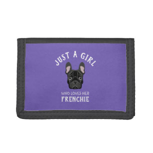 Just a girl who loves her Frenchie Tri-fold Wallet