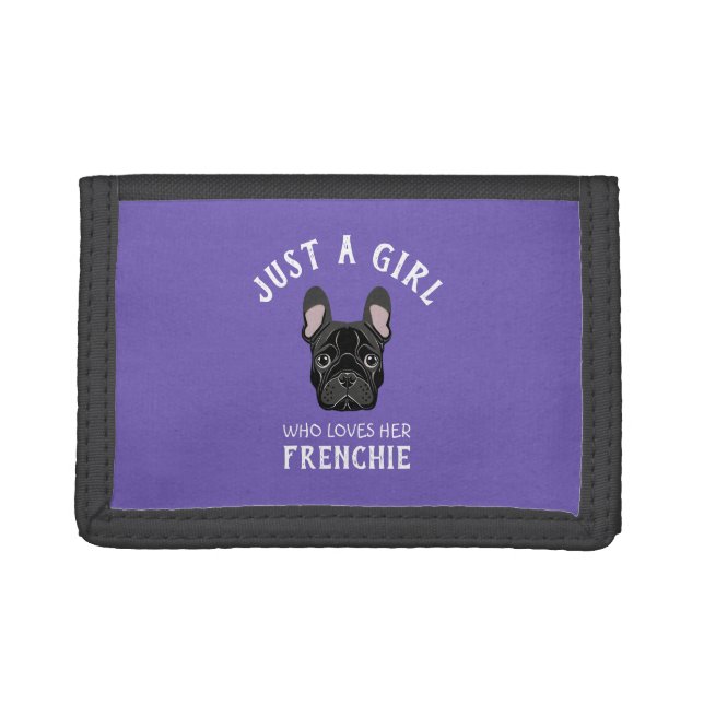 Just a girl who loves her Frenchie Trifold Wallet (Front)
