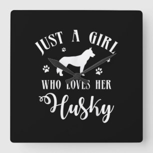 Just a Girl who loves her Husky Husky Dog Decor Square Wall Clock