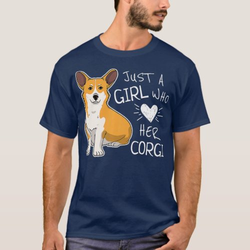 Just A Girl Who Loves Her Pembroke Welsh Corgi T_Shirt