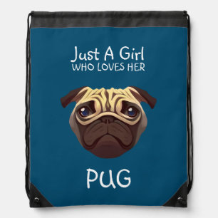 Just a girl who loves her Pug Drawstring Bag