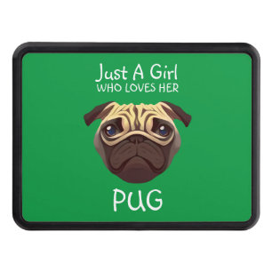 Just a girl who loves her Pug Hitch Cover