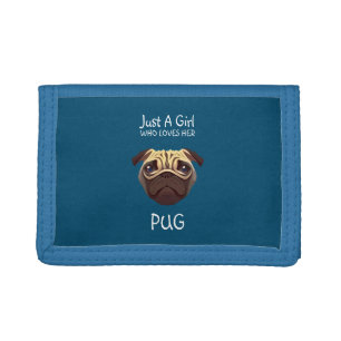 Just a girl who loves her Pug Tri-fold Wallet