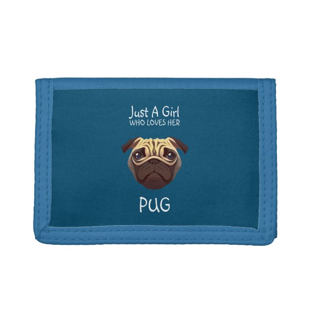 Just a girl who loves her Pug Trifold Wallet (Front)