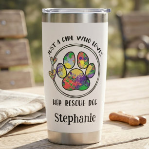Just a Girl Who Loves Her Rescue Dog Paw Gift Insulated Tumbler