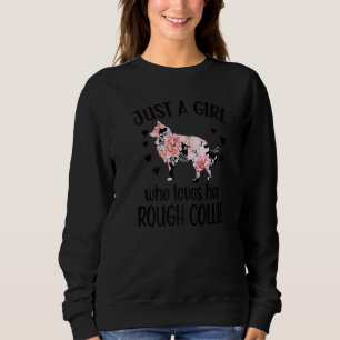 Just A Girl Who Loves Her Rough Collie Mom Sweatshirt