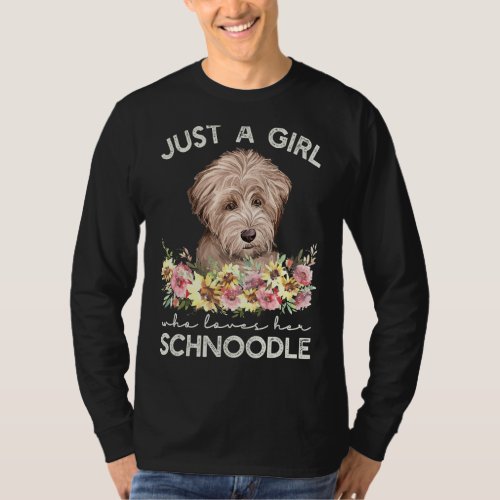 Just A Girl Who Loves Her Schnoodle T_Shirt