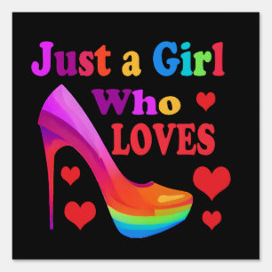 Just a Girl Who Loves High Heels Sign