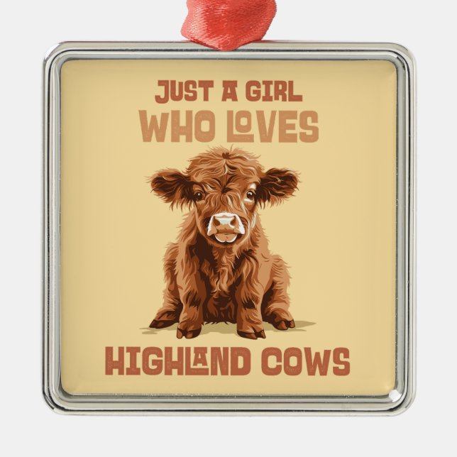 Just a girl who loves Highland Cows Metal Ornament (Front)