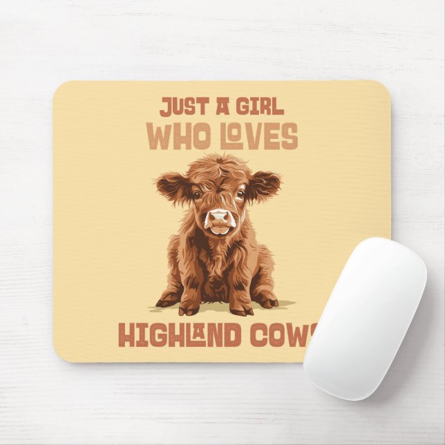 Just a girl who loves Highland Cows Mouse Pad